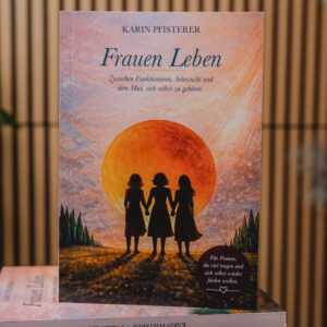 Frauen Leben – Karin Pfisterer